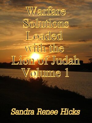 cover image of Warfare Solutions Loaded with the Lion of Judah--Volume 1